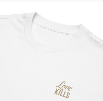 Love Kills T-shirt